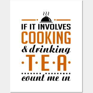 Cooking and Tea Funny t-shirt Posters and Art